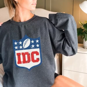 I Dont Care Football IDC Sweatshirt Shirt 2