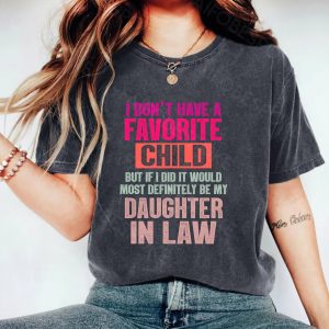 I Dont Have A Favorite Child But My Daughter In Law Shirt 1