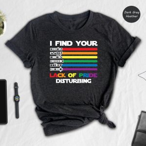 I Find Your Lack Of Pride Disturbing LGBT Star Wars Lesbian Shirt