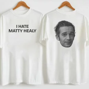 I Hate Matty Healy Shirt