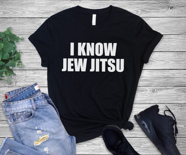 I Know Jew Jitsu Shirt