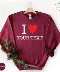 I Love My Boyfriend Custom Text Sweatshirt Hoodie 4