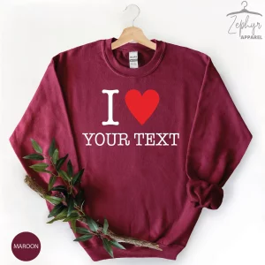 I Love My Boyfriend Custom Text Sweatshirt Hoodie 4