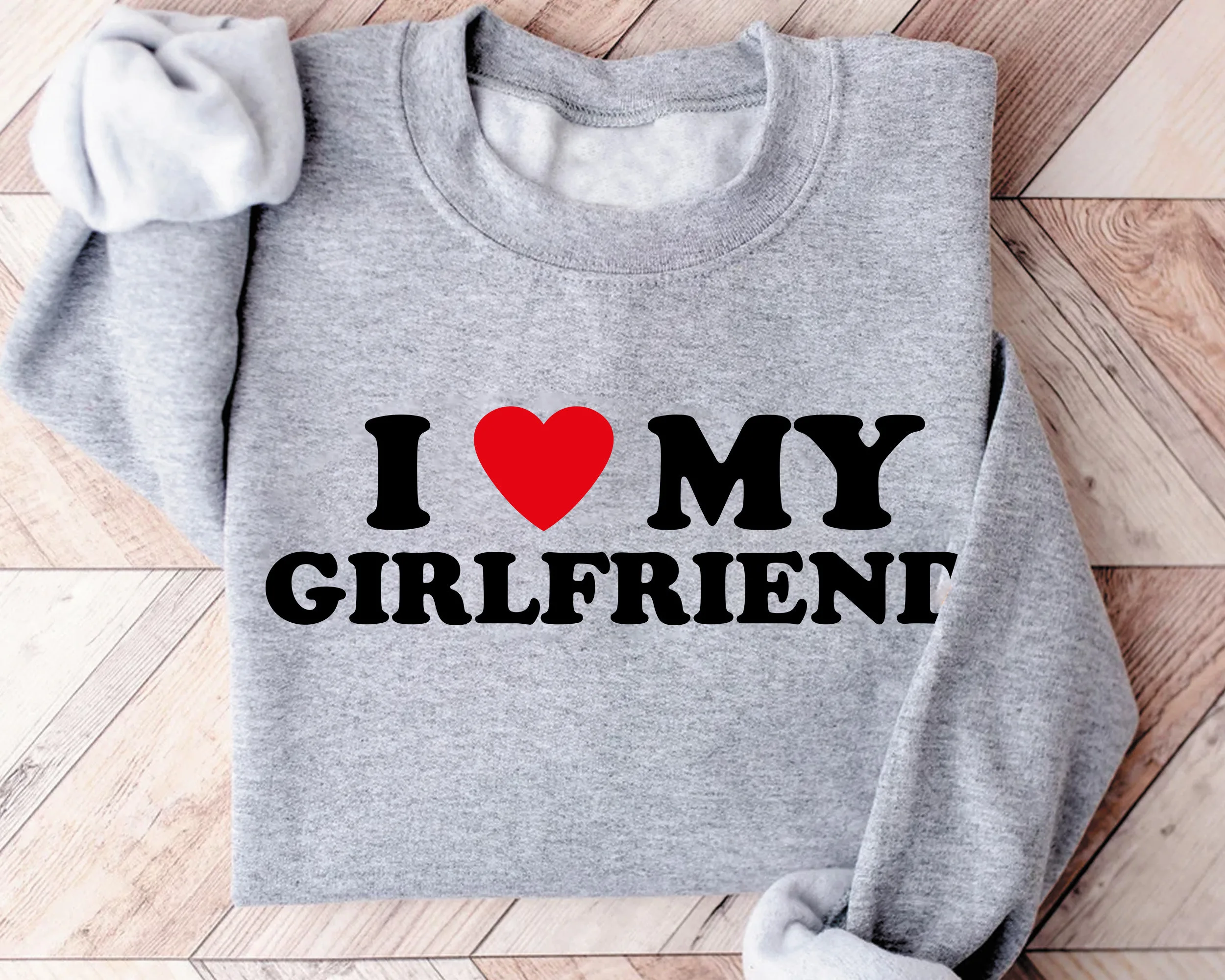 I Love My Girlfriend Valentine's Day Sweatshirt Shirt