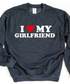 I Love My Girlfriend Valentine's Day Sweatshirt Shirt 2 I Love My Girlfriend Valentines Day Sweatshirt Shirt 3