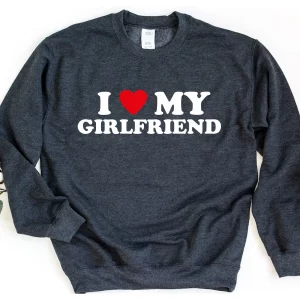 I Love My Girlfriend Valentines Day Sweatshirt Shirt 3