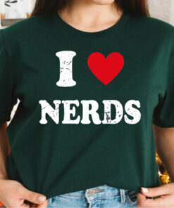 I Love Nerds Shirt 1 I Love Nerds Shirt 2