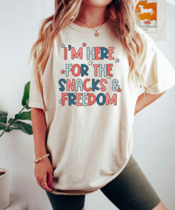 Im Here For The Snacks And Freedom 4th Of July Shirt 1