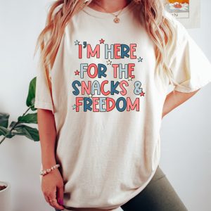 Im Here For The Snacks And Freedom 4th Of July Shirt 2