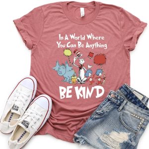 In A World Where You Can Be Anything Kind Dr Seuss Teacher Shirt 2