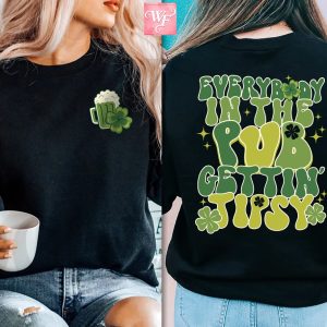 Irish Everybody In The Pub Getting Tipsy Funny St Pattys Day Sweatshirt 3