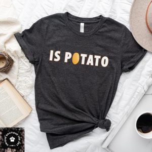 Is Potato Colbert T Shirt