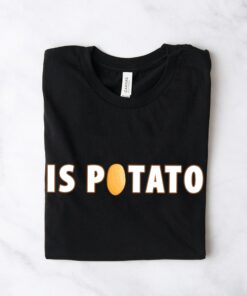 Is Potato Colbert T Shirt 1 Is Potato Colbert T Shirt 2