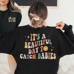 It’s A Beautiful Day To Catch Babies Midwife Shirt