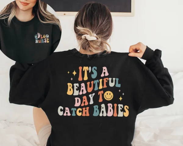 It’s A Beautiful Day To Catch Babies Midwife Shirt