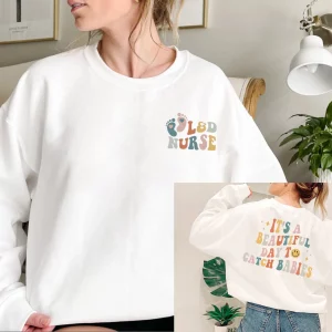 Its A Beautiful Day To Catch Babies Midwife Shirt 2