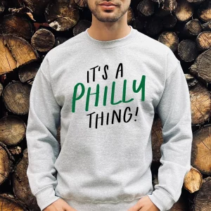 Its A Philly Thing Eagles South Super Bowl Crewneck Sweatshirt Shirt 4