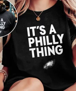 Its A Philly Thing Go Eagles Hoodies Shirt 2