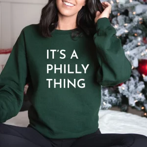 Its A Philly Thing Hoodie Sweatshirt 1