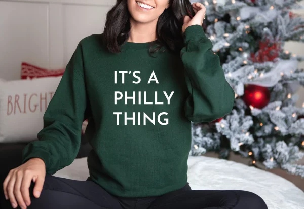 It’s A Philly Thing Hoodie Sweatshirt