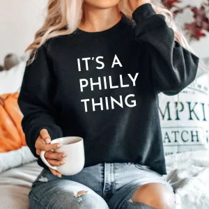 Its A Philly Thing Hoodie Sweatshirt 3