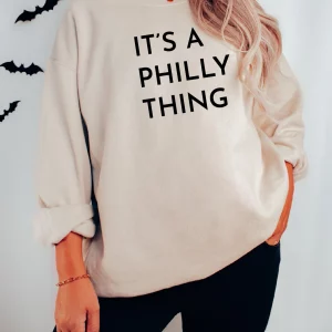 Its A Philly Thing Hoodie Sweatshirt 4