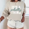 It’s A Philly Thing Philadelphia Football Sweatshirt Crewneck T-Shirt