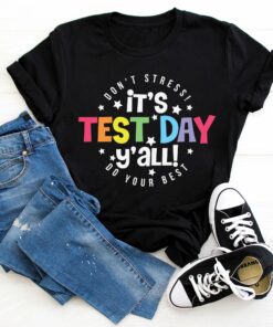 Its Test Day Yall Testing Teacher Team Shirt 3