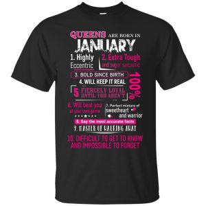 10 Reasons Queens Are Born In January shirt Shirt Sweatshirt Hoodie Long Sleeve Tank