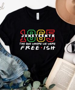 1865 Juneteenth Independence Day Black Lives Matter Shirt 1
