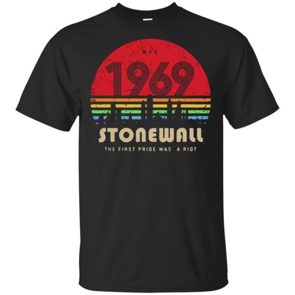 1969 Stonewall The First Pride Was A Riot Shirt Sweatshirt Hoodie Long Sleeve Tank