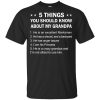 5 Things You Should Know My Grandpa Shirt Sweatshirt Hoodie Long Sleeve Tank