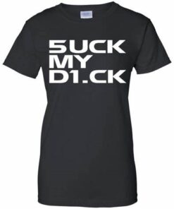 5uck My D1ck Shirt Sweatshirt Hoodie Long Sleeve Tank TEERESS 1