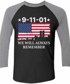 9 11 01 We Will Always Remember Gift Shirt Sweatshirt Hoodie Long Sleeve Tank 3 9 11 01 We Will Always Remember Gift Shirt Sweatshirt Hoodie Long Sleeve Tank TEERESS 4