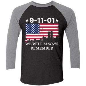 9 11 01 We Will Always Remember Gift Shirt Sweatshirt Hoodie Long Sleeve Tank TEERESS 4