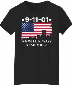9 11 01 We Will Always Remember Gift Shirt Sweatshirt Hoodie Long Sleeve Tank 5 9 11 01 We Will Always Remember Gift Shirt Sweatshirt Hoodie Long Sleeve Tank TEERESS 6