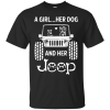 A Girl Her Dog and Her Jeep shirt Shirt Sweatshirt Hoodie Long Sleeve Tank