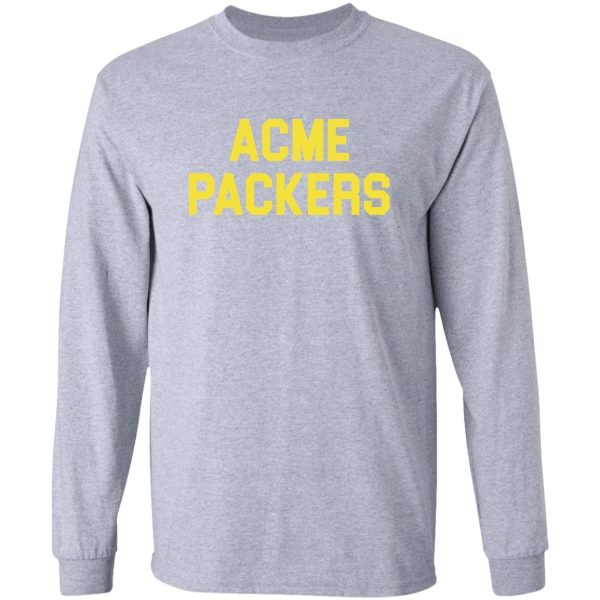 Acme Packers Shirt Sweatshirt Hoodie Long Sleeve Tank