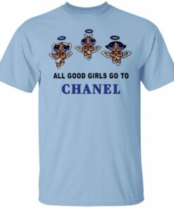 All Good Girls Go To Chanel Shirt Sweatshirt Hoodie Long Sleeve Tank TEERESS 3