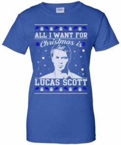 All I Want For Christmas Is Lucas Scott Shirt Sweatshirt Hoodie Long Sleeve Tank 2 All I Want For Christmas Is Lucas Scott Shirt Sweatshirt Hoodie Long Sleeve Tank TEERESS 3