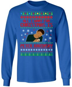 All I Want For Christmas Is Peter Kavinsky Christmas Sweatshirt Shirt Sweatshirt Hoodie Long Sleeve Tank TEERESS 3