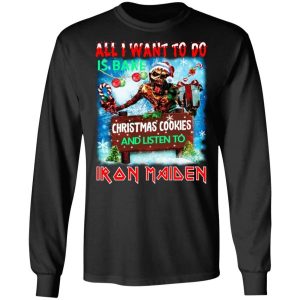 All I Want To Do Is Bake Christmas Cookies And Listen To Iron Maiden Shirt Sweatshirt Hoodie Long Sleeve Tank TEERESS 4