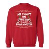 All I want for Christmas is a new prime minister Shirt Sweatshirt Hoodie Long Sleeve Tank