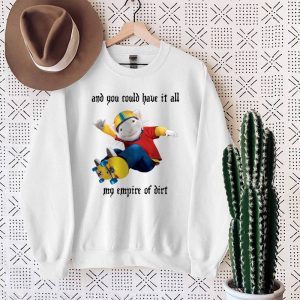 And You Could Have It All My Empire Of Dirt Stuart Little 2 Movie Shirt 2