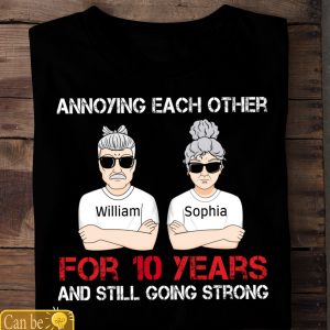 Annoying Each Other For Many Years Still Going Strong Personalized Shirt Family Gift For Husband And Wife Shirt Sweatshirt Hoodie Long Sleeve Tank