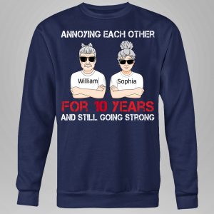 Annoying Each Other For Many Years Still Going Strong Personalized Shirt Family Gift For Husband And Wife Shirt Sweatshirt Hoodie Long Sleeve Tank