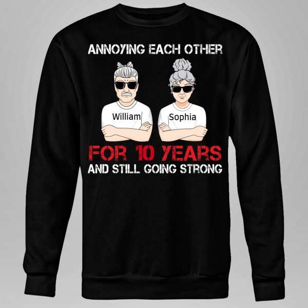 Annoying Each Other For Many Years Still Going Strong Personalized Shirt Family Gift For Husband And Wife Shirt Sweatshirt Hoodie Long Sleeve Tank