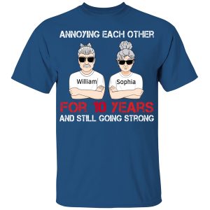 Annoying Each Other For Many Years Still Going Strong Personalized Shirt Family Gift For Husband And Wife Shirt Sweatshirt Hoodie Long Sleeve Tank TEERESS 6