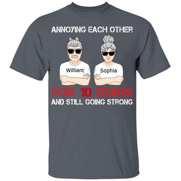 Annoying Each Other For Many Years Still Going Strong Personalized Shirt Family Gift For Husband And Wife Shirt Sweatshirt Hoodie Long Sleeve Tank