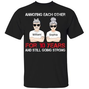 Annoying Each Other For Many Years Still Going Strong Personalized Shirt Family Gift For Husband And Wife Shirt Sweatshirt Hoodie Long Sleeve Tank TEERESS 8